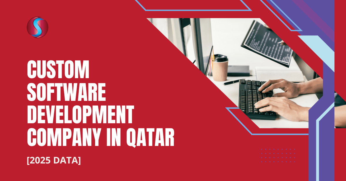 Custom Software Development Company in Qatar