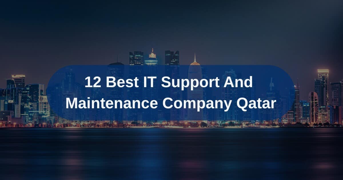 Best IT Support And Maintenance Company Qatar